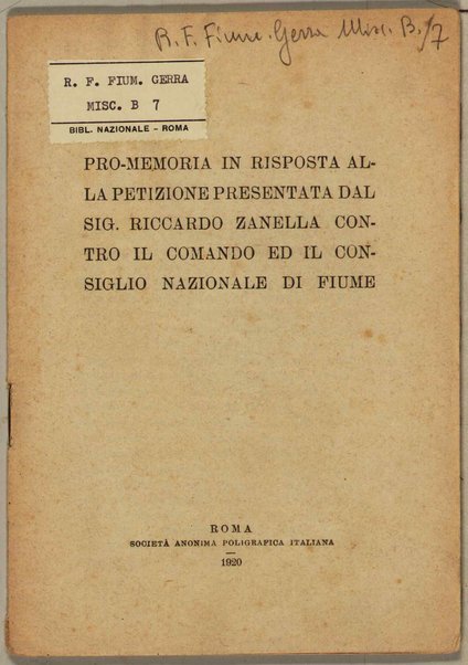 Pro-memoria in risposta alla petizione presentata dal sig. Riccardo Zanella contro il Comando ed il Consiglio nazionale di Fiume